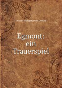 Egmont: ein Trauerspiel
