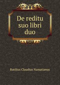De reditu suo libri duo