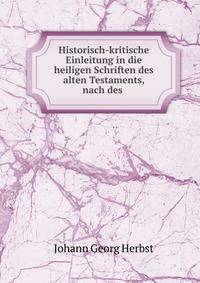 Historisch-kritische Einleitung in die heiligen Schriften des alten Testaments, nach des .