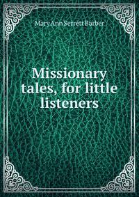 Missionary tales, for little listeners