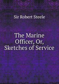 The Marine Officer, Or, Sketches of Service