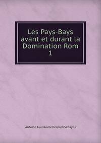 Les Pays-Bays avant et durant la Domination Rom. 1
