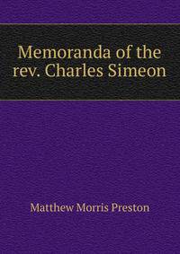 Memoranda of the rev. Charles Simeon