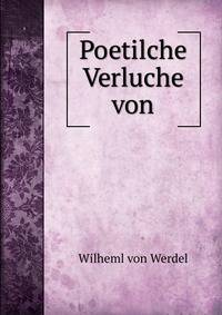 Poetilche Verluche von