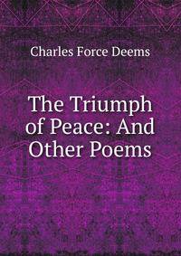 The Triumph of Peace: And Other Poems