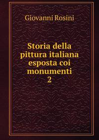 Storia della pittura italiana esposta coi monumenti. 2