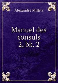 Manuel des consuls. 2, bk. 2
