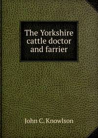 The Yorkshire cattle doctor and farrier