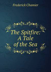 The Spitfire: A Tale of the Sea