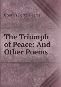 The Triumph of Peace: And Other Poems.