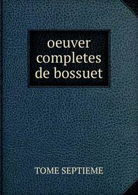 oeuver completes de bossuet