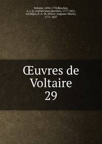 uvres de Voltaire. 29
