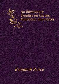 An Elementary Treatise on Curves, Functions, and Forces