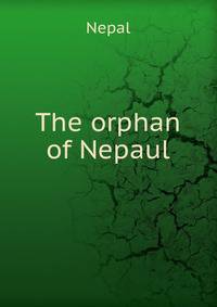 The orphan of Nepaul