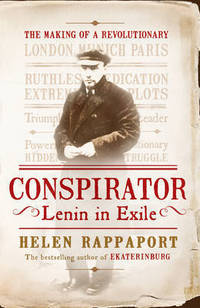 Conspirator: Lenin in Exile