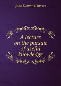 A lecture on the pursuit of useful knowledge