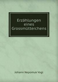 Erzahlungen eines Grossmutterchens