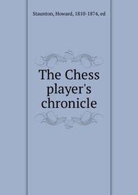 The Chess player's chronicle