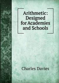 Arithmetic: Designed for Academies and Schools