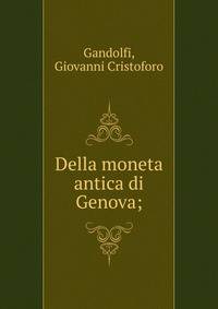 Della moneta antica di Genova;