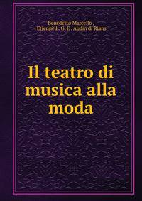 Il teatro di musica alla moda