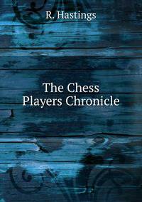The Chess Players Chronicle.