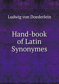 Hand-book of Latin Synonymes