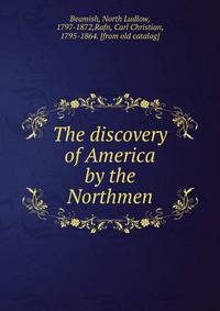 The discovery of America by the Northmen