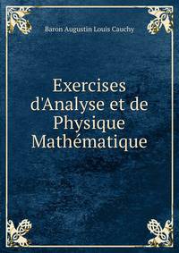 Exercises d'Analyse et de Physique Math?matique