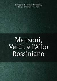 Manzoni, Verdi, e l'Albo Rossiniano