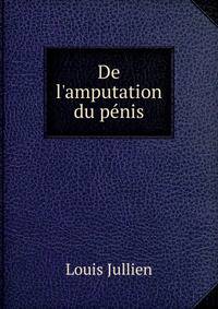 De l'amputation du p?nis