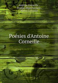 Po?sies d'Antoine Corneille