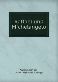 Raffael und Michelangelo