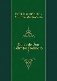 Obras de Don Flix Jos Reinoso.. 2