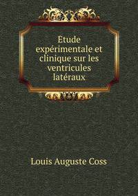 Etude experimentale et clinique sur les ventricules lateraux