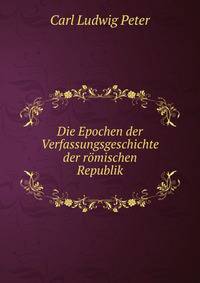 Die Epochen der Verfassungsgeschichte der romischen Republik