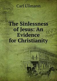 The Sinlessness of Jesus: An Evidence for Christianity