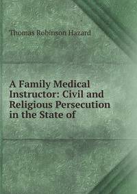 A Family Medical Instructor: Civil and Religious Persecution in the State of .