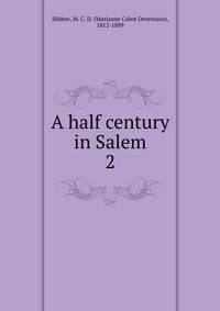 A half century in Salem. 2
