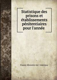 Statistique des prisons et ?tablissements p?nitentiaires pour l'ann?e .