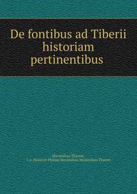 De fontibus ad Tiberii historiam pertinentibus .