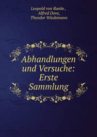 Abhandlungen und Versuche: Erste Sammlung