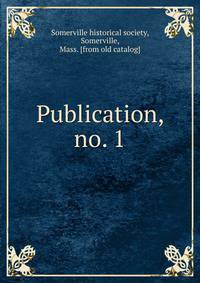 Publication, no. 1