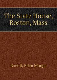 The State House, Boston, Mass.