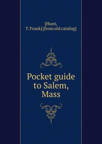 Pocket guide to Salem, Mass