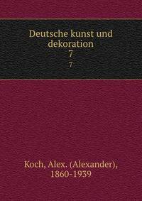 Deutsche kunst und dekoration. 7