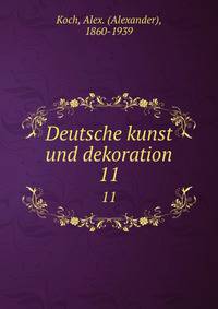 Deutsche kunst und dekoration. 11