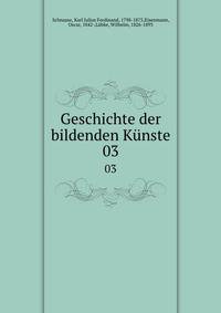 Geschichte der bildenden Knste. 03