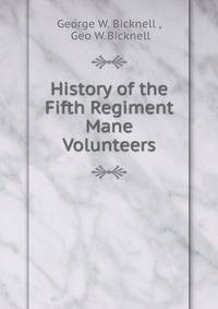 History of the Fifth Regiment Mane Volunteers