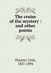 The cruise of the mystery : and other poems